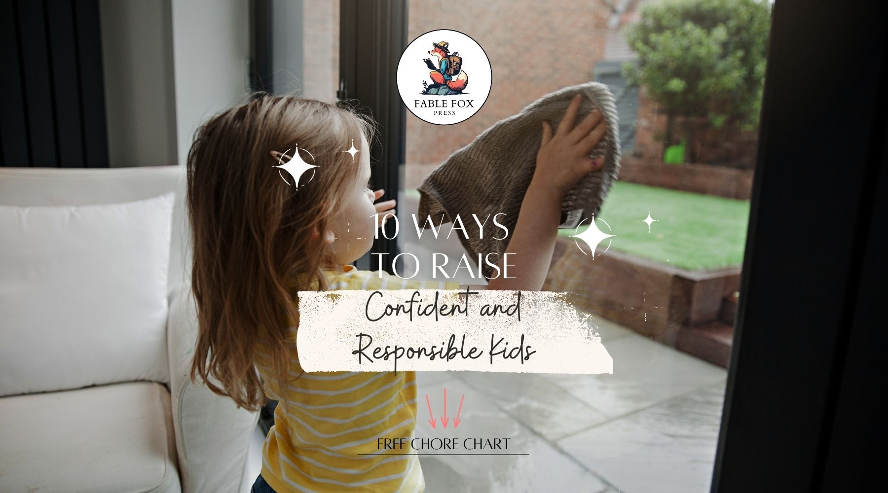 10 Ways to Build Confident and Responsible Kids: A Parent’s Guide - Fable Fox Press