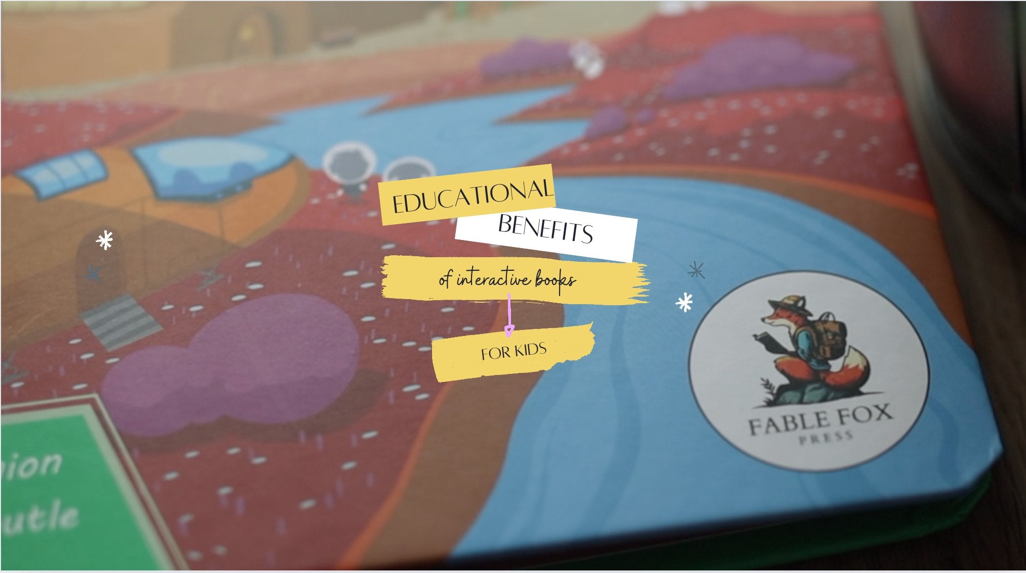 The Educational Benefits of Interactive Books for Children Aged 5-10 - Fable Fox Press